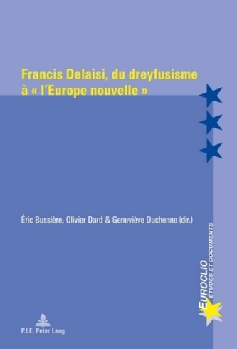 Francis Delaisi, du dreyfusisme à  l'Europe nouvelle