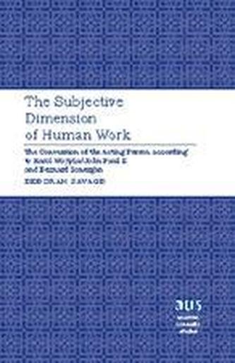 The Subjective Dimension of Human Work The Subjective Dimension of Human Work