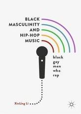 Black Masculinity and Hip-Hop Music