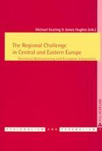 The Regional Challenge in Central and Eastern Europe The Regional Challenge in Central and Eastern Europe