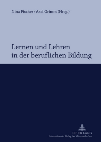 Lernen und Lehren in der beruflichen Bildung