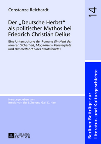 Der Deutsche Herbst als politischer Mythos bei Friedrich Christian Delius Der Deutsche Herbst als politischer Mythos bei Friedrich Christian Delius