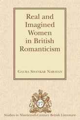 Real and Imagined Women in British Romanticism