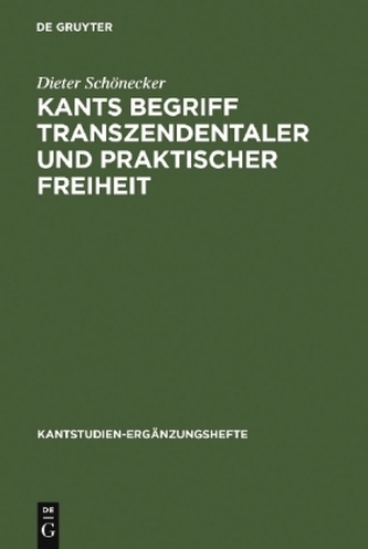 Kants Begriff transzendentaler und praktischer Freiheit