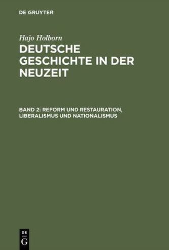 Reform und Restauration. Liberalismus und Nationalismus (1790-1871)