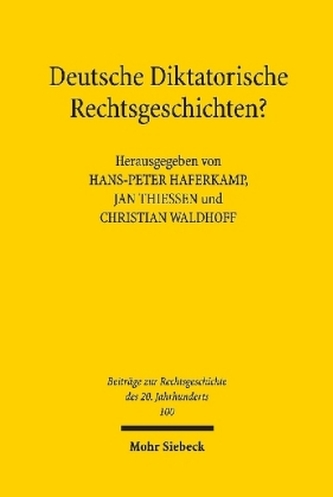 Deutsche Diktatorische Rechtsgeschichten? Deutsche Diktatorische Rechtsgeschichten?