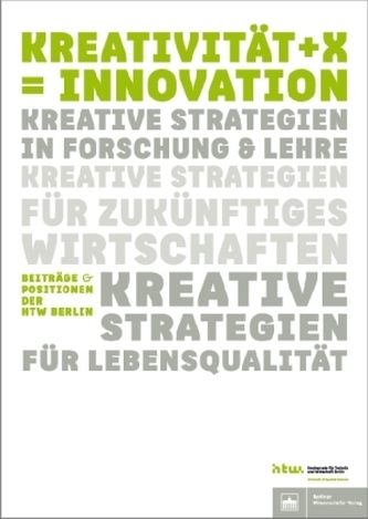 Kreativität + X = Innovation Kreativität + X = Innovation