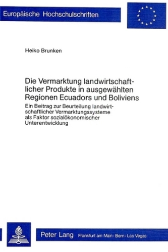 Die Vermarktung landwirtschaftlicher Produkte in ausgewählten Regionen Ecuadors und Boliviens