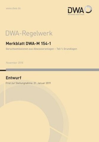 Merkblatt DWA-M 154-1 Geruchsemissionen aus Abwasseranlagen - Teil 1: Grundlagen (Entwurf)