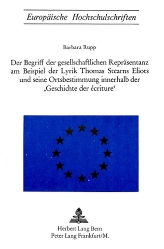 Der Begriff der gesellschaftlichen Repräsentanz am Beispiel der Lyrik Thomas Starns Eliots und seine Ortsbestimmung innerhalb de