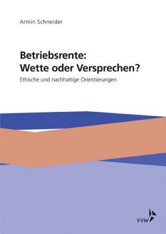 Betriebsrente: Wette oder Versprechen? Betriebsrente: Wette oder Versprechen?