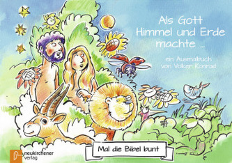 Mal die Bibel bunt - Als Gott Himmel und Erde machte...