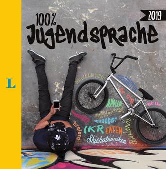 Langenscheidt 100 Prozent Jugendsprache 2019 - Das Buch zum Jugendwort des Jahres