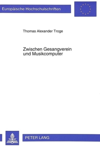 Zwischen Gesangverein und Musikcomputer