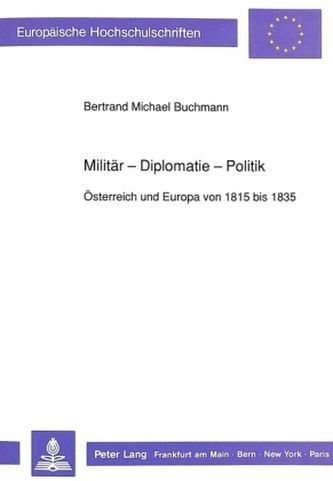 Militär - Diplomatie - Politik