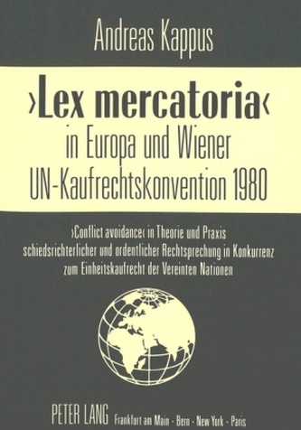 Lex mercatoria in Europa und Wiener UN-Kaufrechtskonvention 1980