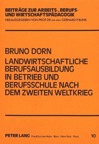 Landwirtschaftliche Berufsausbildung in Betrieb und Berufsschule nach dem Zweiten Weltkrieg