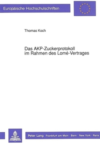 Das AKP-Zuckerprotokoll im Rahmen des Lomé-Vertrages