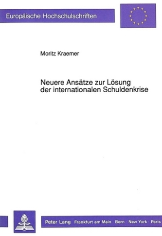 Neuere Ansätze zur Lösung der internationalen Schuldenkrise