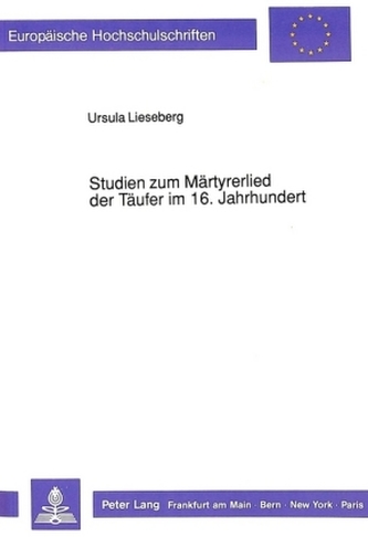 Studien zum Märtyrerlied der Täufer im 16. Jahrhundert