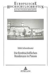 Die fürstbischöflichen Residenzen in Passau