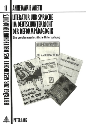 Literatur und Sprache im Deutschunterricht der Reformpädagogik Literatur und Sprache im Deutschunterricht der Reformpädagogik