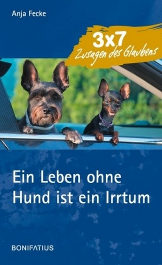 Ein Leben ohne Hund ist ein Irrtum