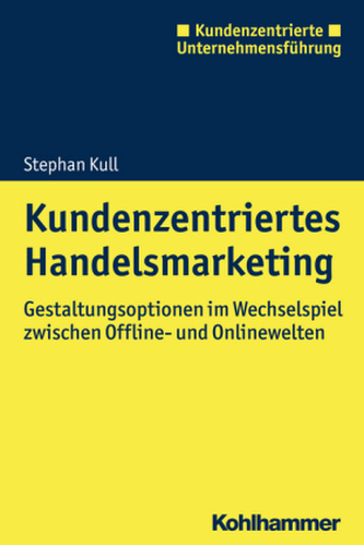 Kundenzentriertes Handelsmarketing Kundenzentriertes Handelsmarketing