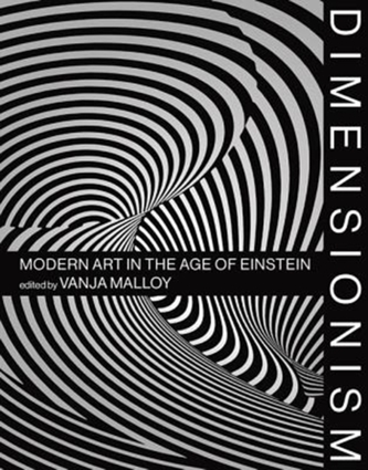 Dimensionism - Modern Art in the Age of Einstein