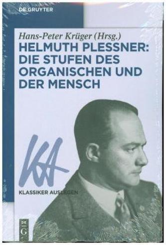 Helmuth Plessner: Die Stufen des Organischen und der Mensch
