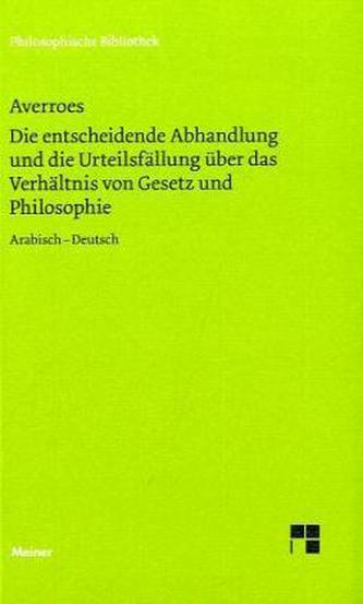 Die entscheidende Abhandlung und die Urteilsfällung über das Verhältnis von Gesetz und Philosophie Die entscheidende Abhandlung und die Urteilsfällung über das Verhältnis von Gesetz und Philosophie