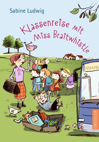 Klassenreise mit Miss Braitwhistle