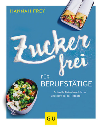Zuckerfrei für Berufstätige