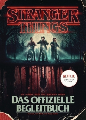 STRANGER THINGS: Das offizielle Begleitbuch - ein NETFLIX-Original