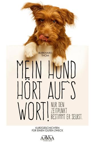 Mein hund hört auf's Wort!