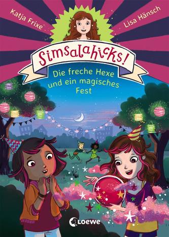 Simsalahicks! - Die freche Hexe und ein magisches Fest