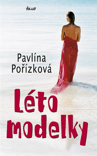 Léto modelky (Pavlína Pořízková, 2008)