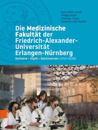 Die Medizinische Fakultät der Friedrich-Alexander-Universität Erlangen-Nürnberg