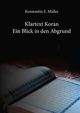 Klartext Koran - Ein Blick in den Abgrund