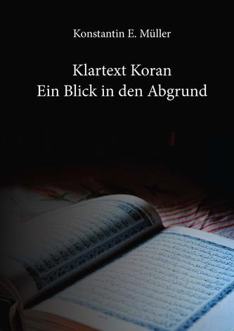 Klartext Koran - Ein Blick in den Abgrund