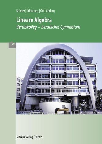 Lineare Algebra im Berufskolleg - Berufliches Gymnasium