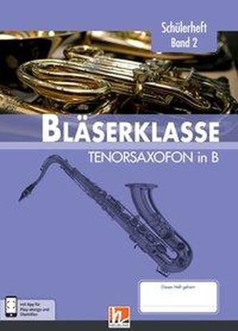Leitfaden Bläserklasse. Schülerheft Band 2 - Tenorsaxofon