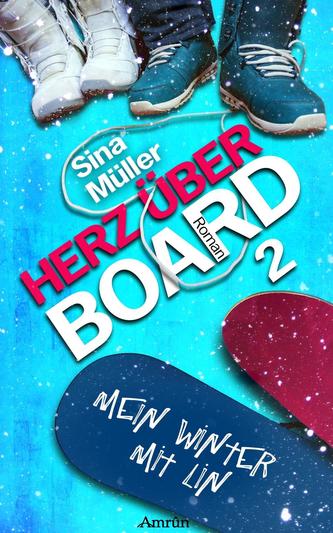 Herz über Board 2: Mein Winter mit Lin