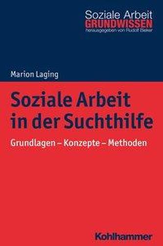 Soziale Arbeit in der Suchthilfe