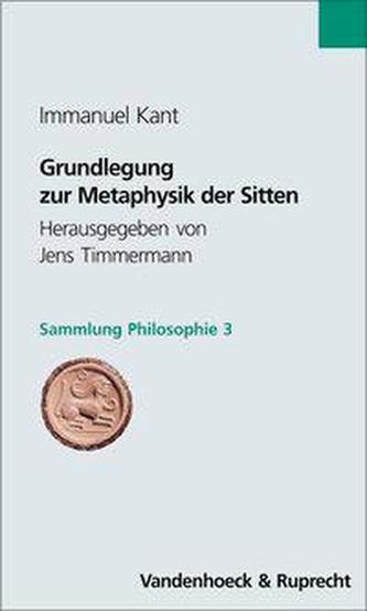 Grundlegung zur Metaphysik der Sitten