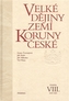 Velké dějiny zemí Koruny české VIII.