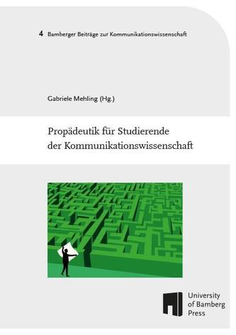 Propädeutik für Studierende der Kommunikationswissenschaft