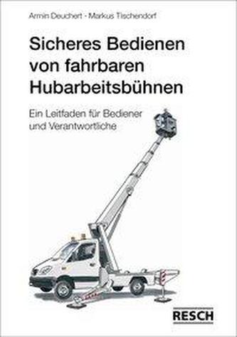 Sicheres Bedienen von fahrbahren Hubarbeitsbühnen