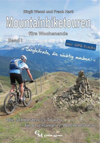 Mountainbiketouren fürs Wochenende Band I