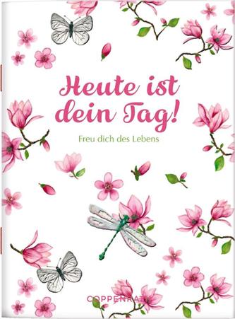 Heute ist dein Tag!